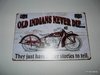 Blechschild Rockabilly USA "Old Indians never die"